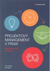 Projektový management v praxi : naučte se řídit projekty!