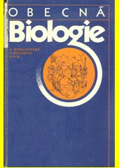 Obecná biologie : celost. vysokošk. učebnice pro stud. přírodověd. a pedagog. fakult