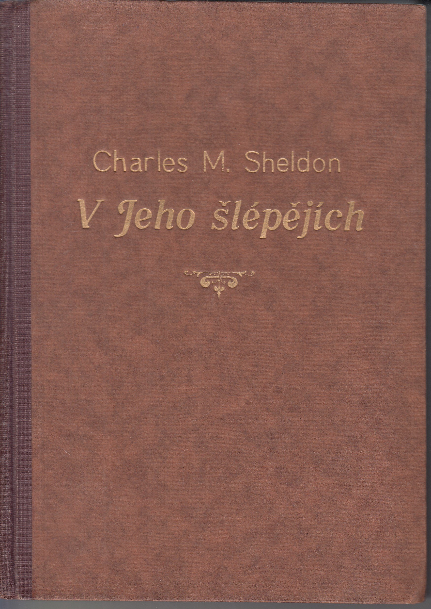 V Jeho šlépějích neboli co by činil Kristus