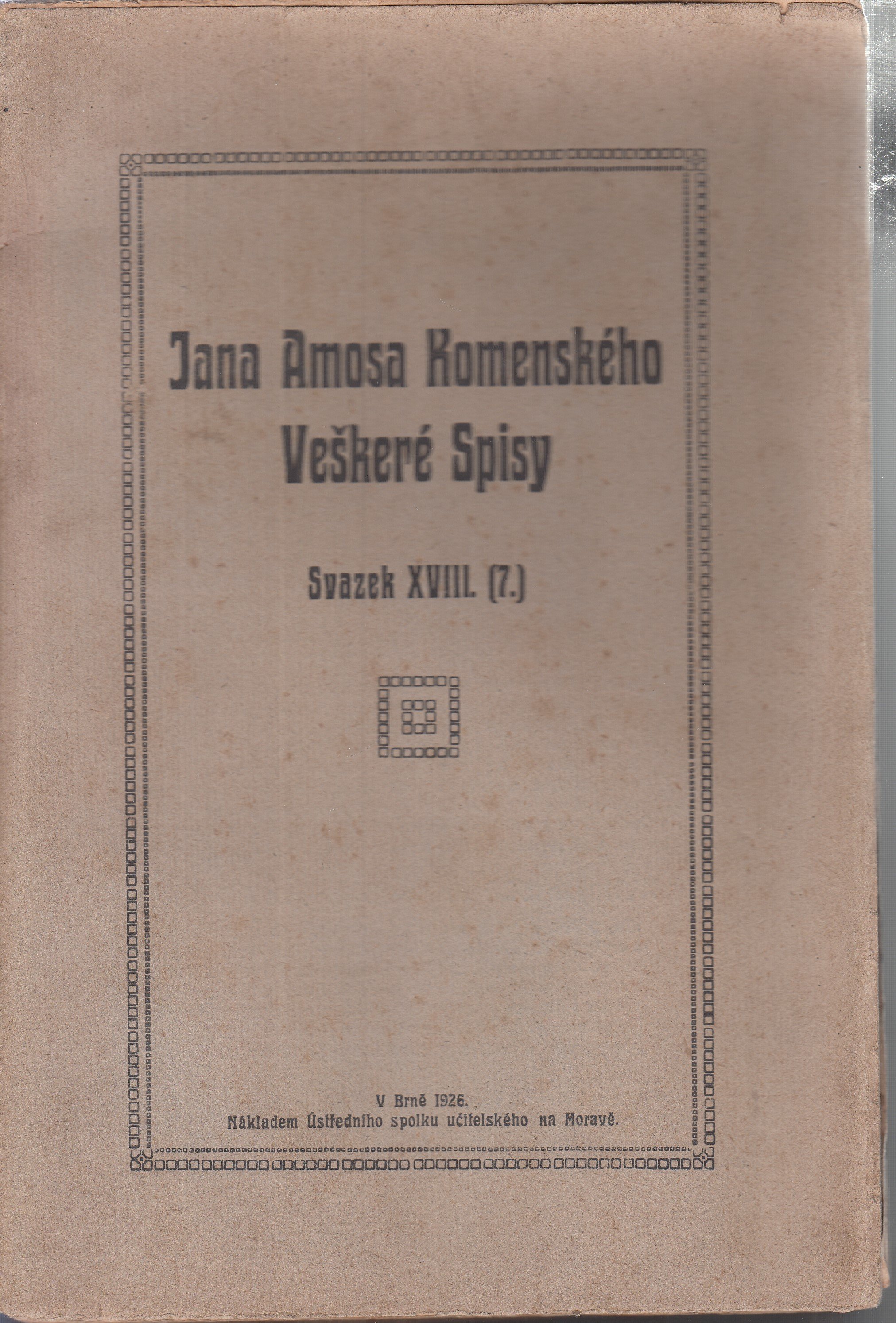 Jana Amose Komenského Veškeré spiy - Svazek XVIII. (7.) - Manuálník aneb jádro celé Biblí svaté