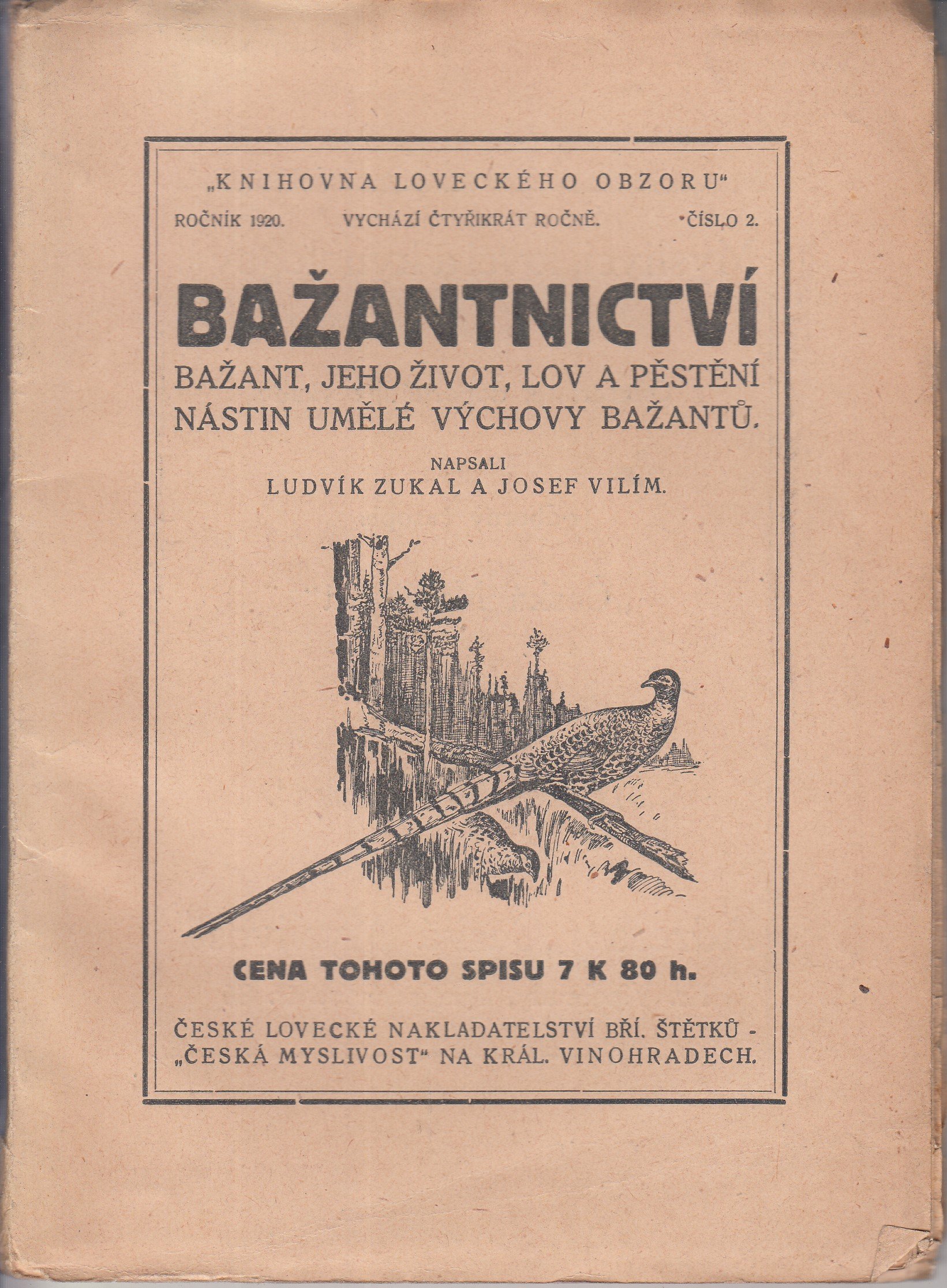 Bažantnictví : bažant, jeho život, lov a pěstění : nástin umělé výchovy bažantů