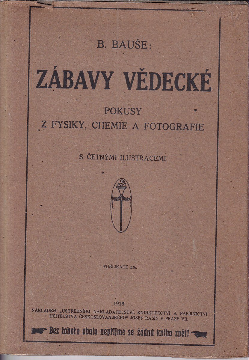 Zábavy vědecké : sto snadných pokusů z fysiky, chemie a prací amatérských