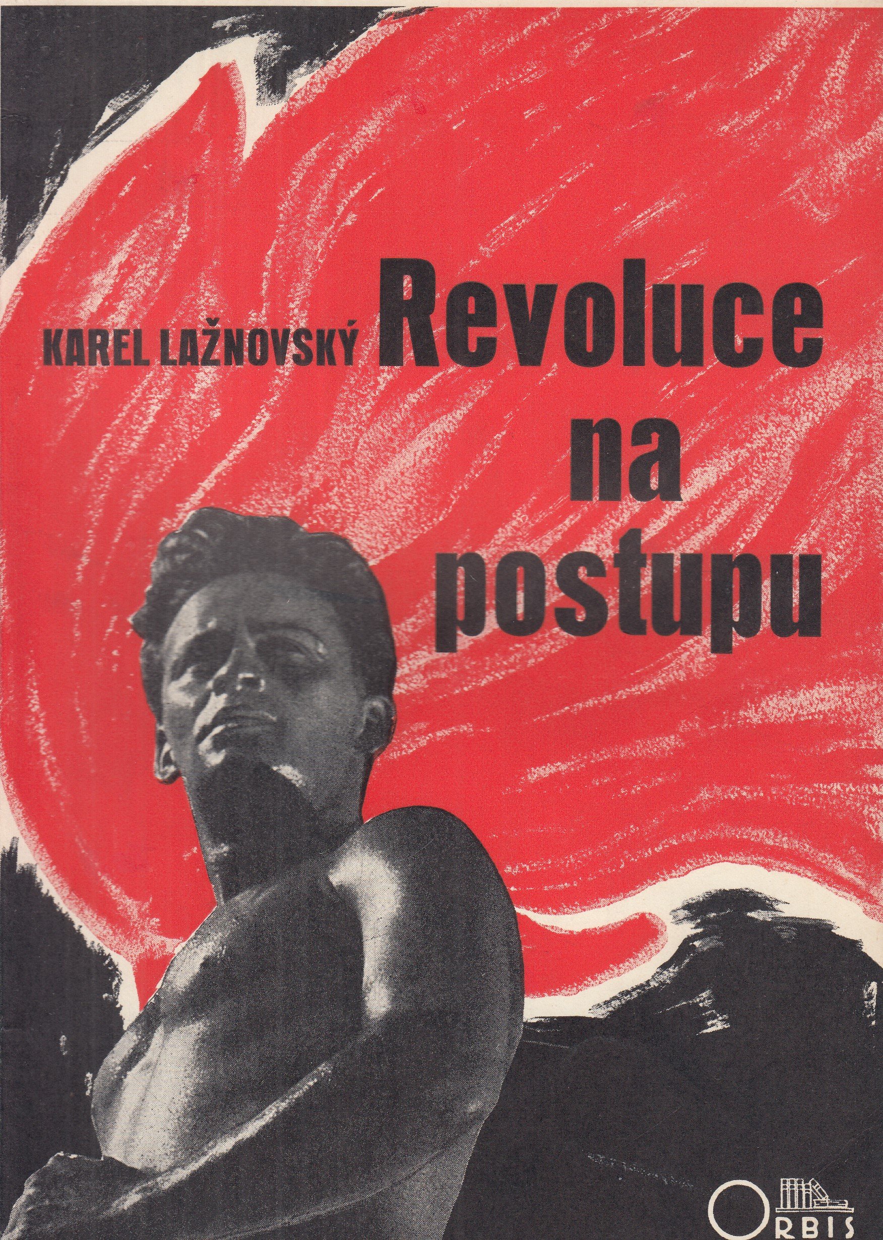 Revoluce na postupu : Rozbor současného dění po stránce hospodářské a sociální : [Hovory s dějinami, část druhá]