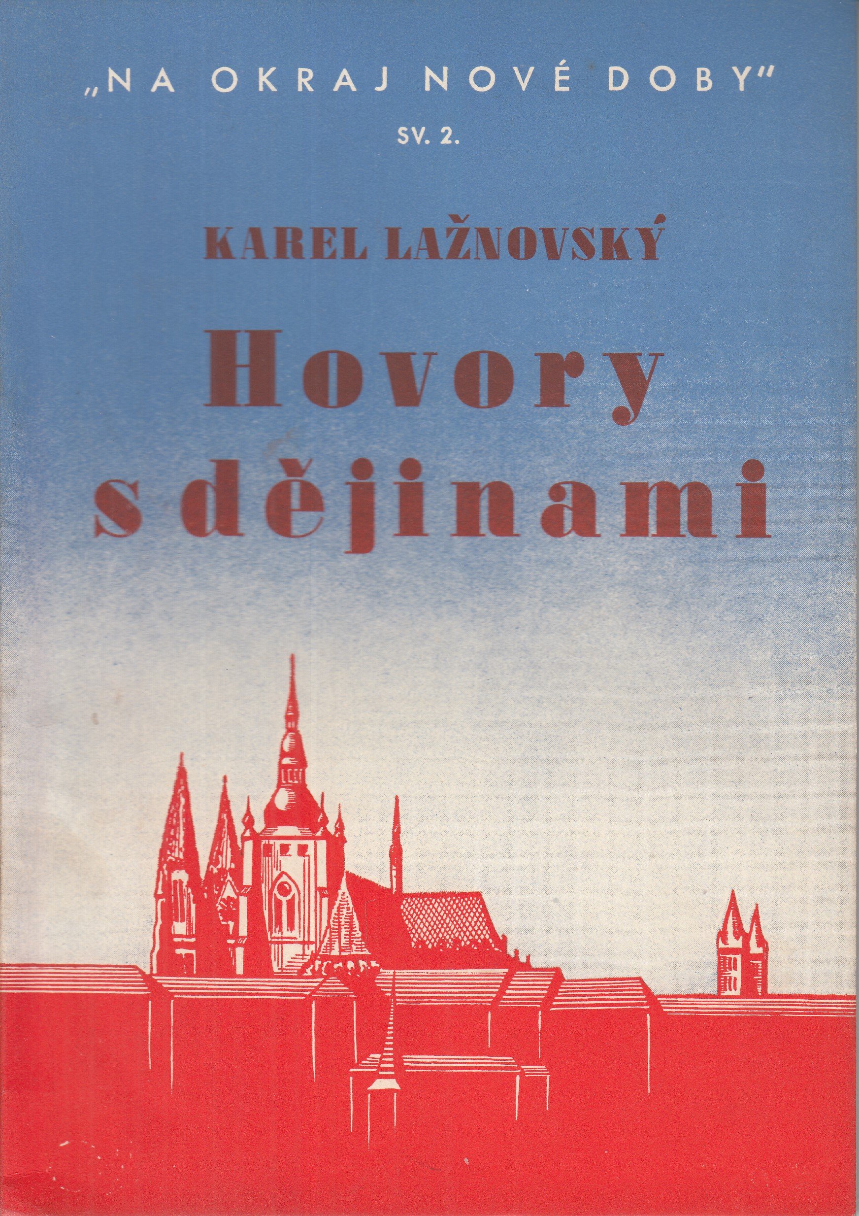 Hovory s dějinami : Především s hlediska mladé generace