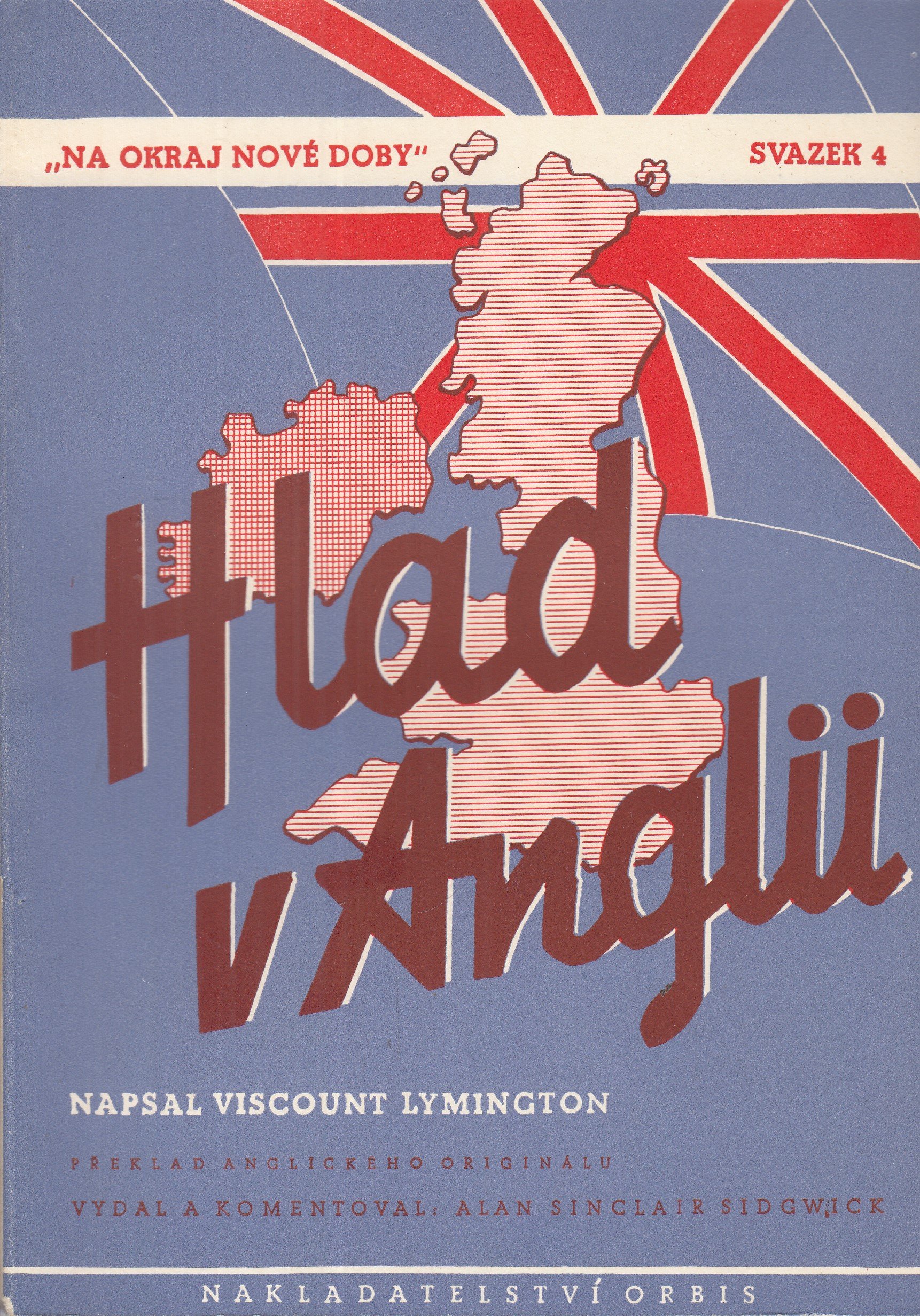 Hlad v Anglii / Viscount Lymington ; vydal a komentoval: Alan Sinclair Sidgwick