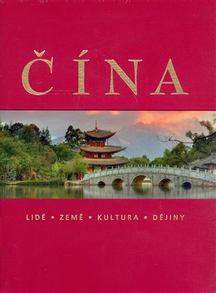 Čína - lidé, země, kultura, dějiny