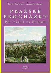 Pražské procházky : pět minut za Prahou