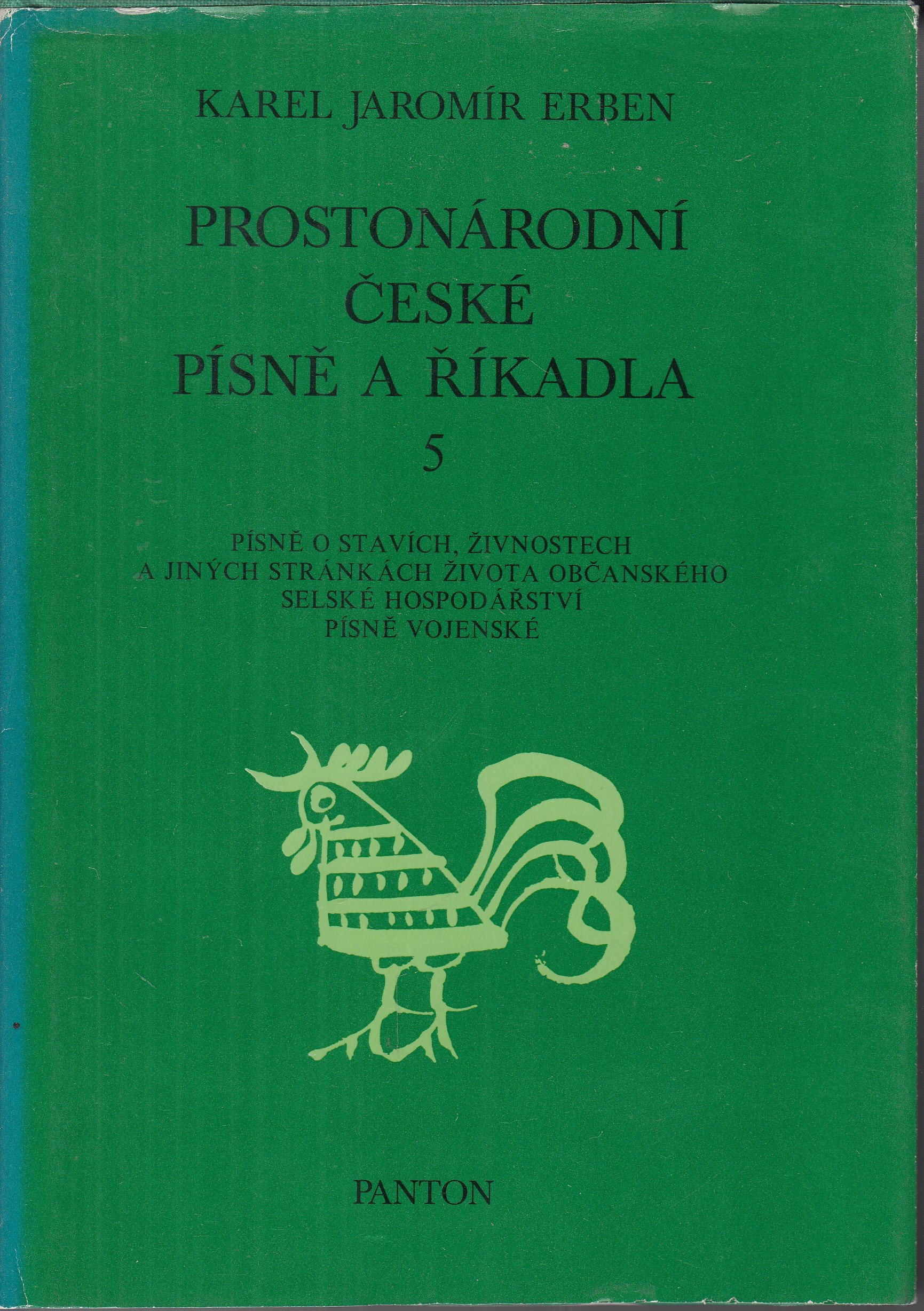 Prostonárodní české písně a říkadla : s nápěvy do textu vřaděnými. 5. svazek / Karel Jaromír Erben