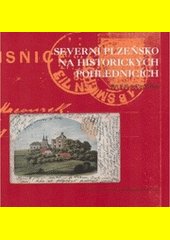 Severní Plzeňsko na historických pohlednicích