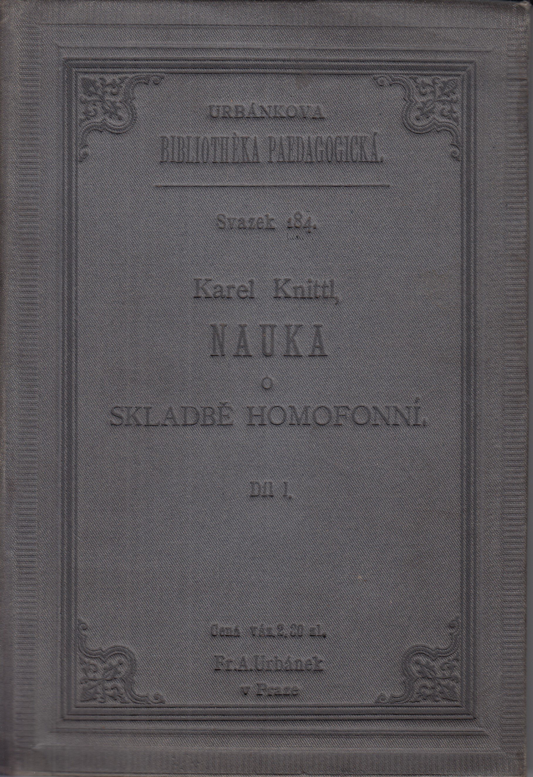 Nauka o skladbě homofonní. Díl I., O skladbě jednohlasé (o melodii)