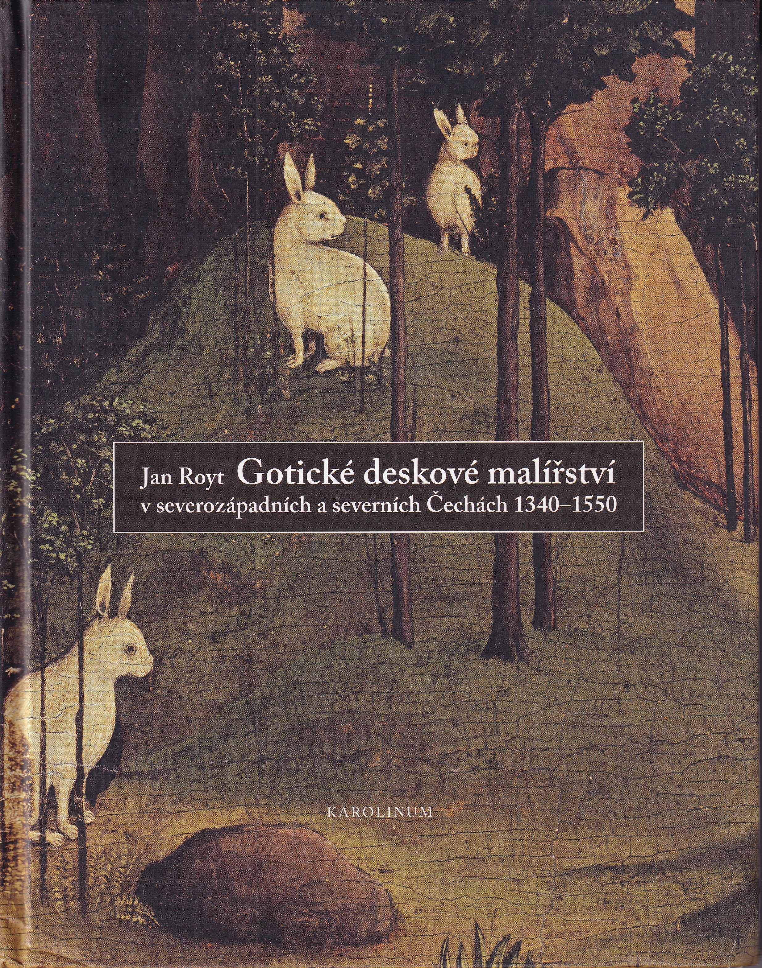 Gotické deskové malířství v severozápadních a severních Čechách 1340-1550