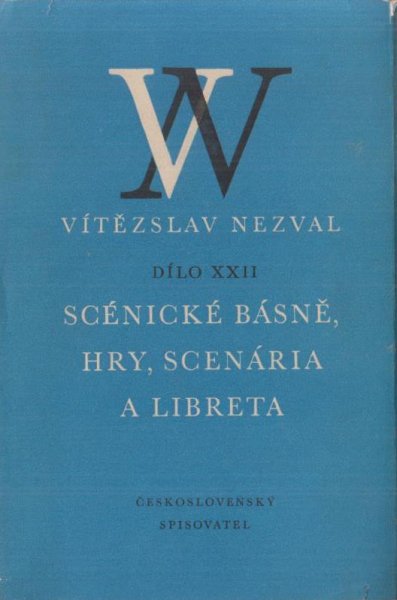 Scénické básně, hry, scénária a libreta (Dílo XXII)