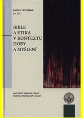 Bible a etika v kontextu doby a myšlení