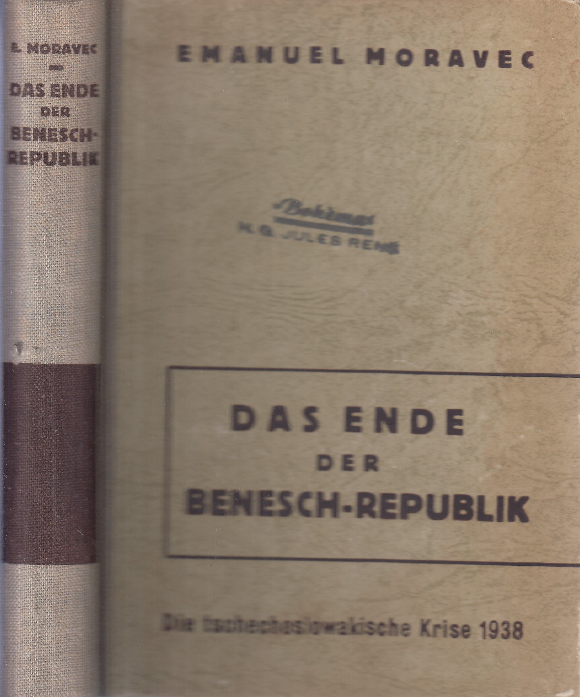 Das Ende der Benesch-Republik : die tschechoslowakische Krise 1938