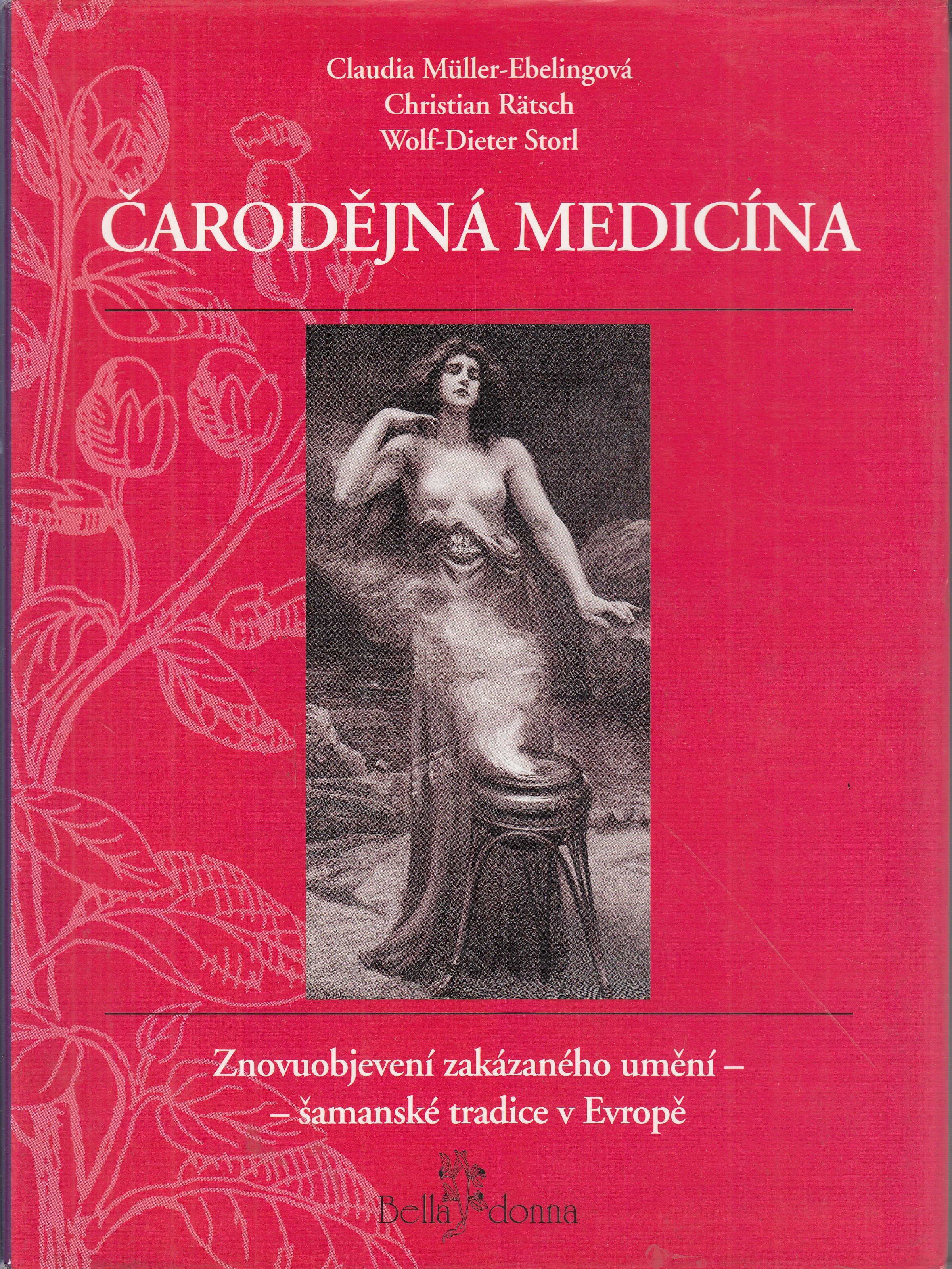Čarodějná medicína : znovuobjevení zakázaného umění - šamanské tradice v Evropě