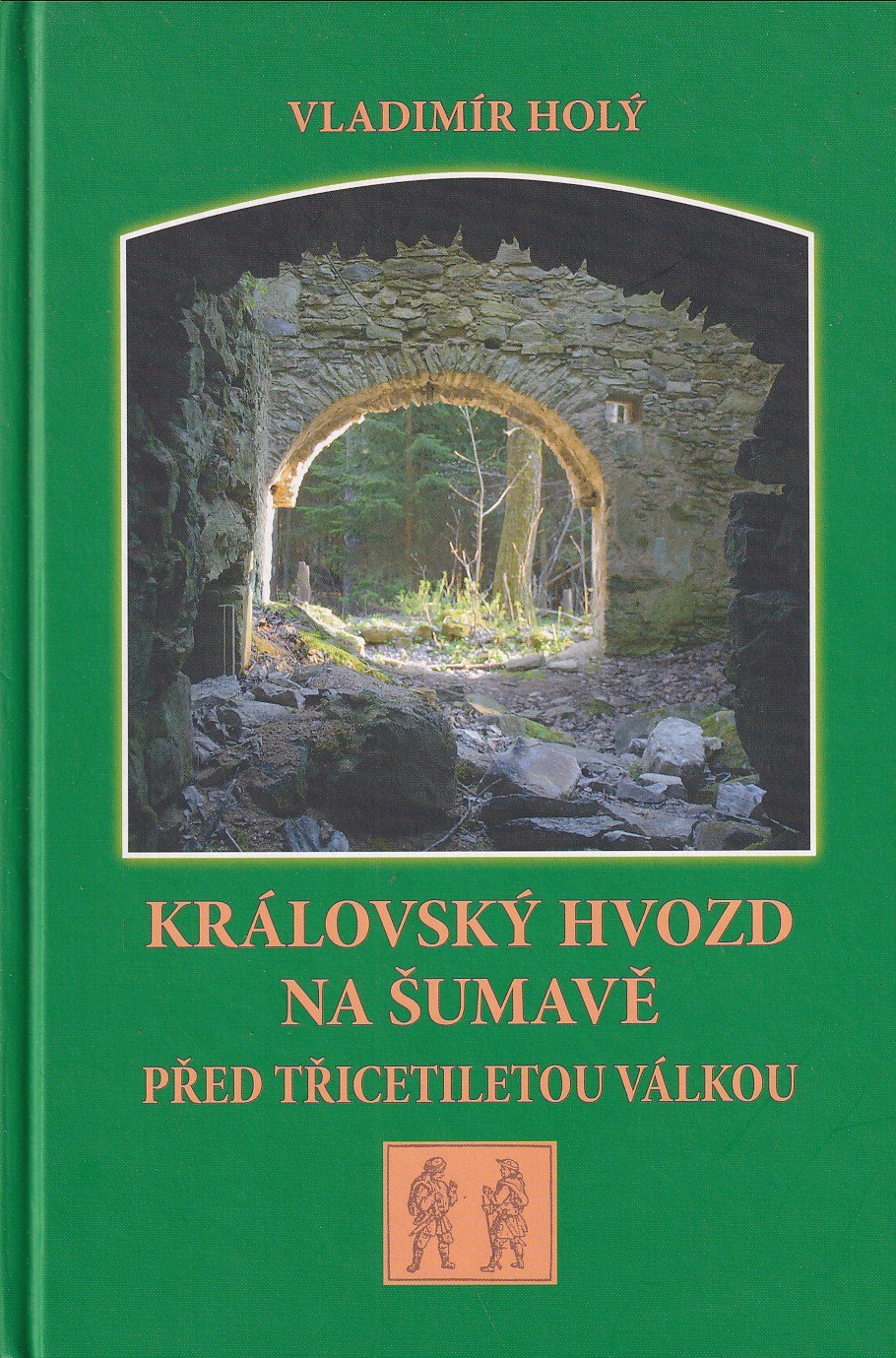 Královský hvozd na Šumavě před třicetiletou válkou