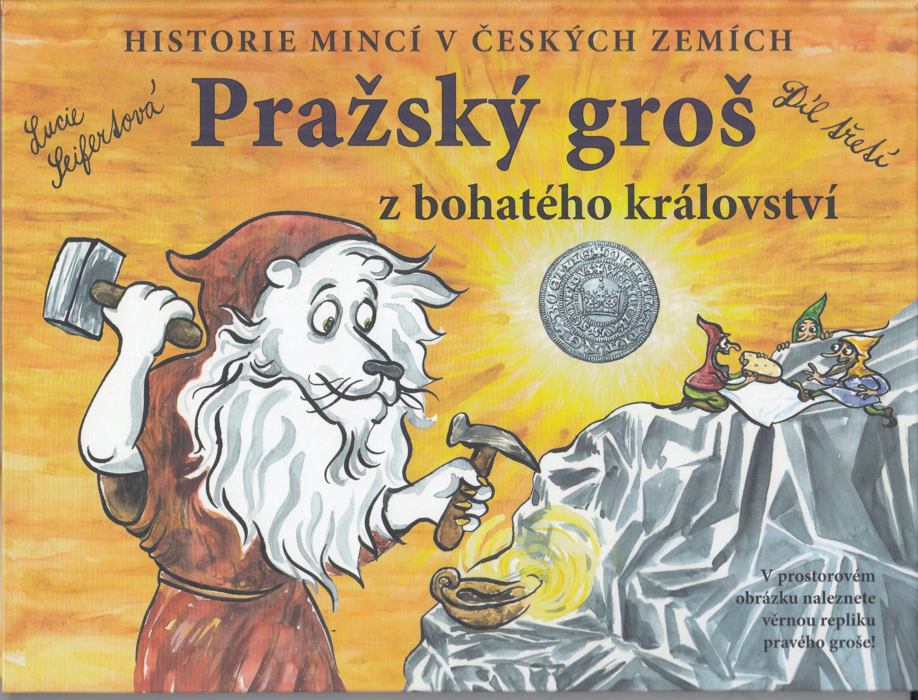 Historie mincí v českých zemích - Pražský groš - díl třetí - z bohatého království