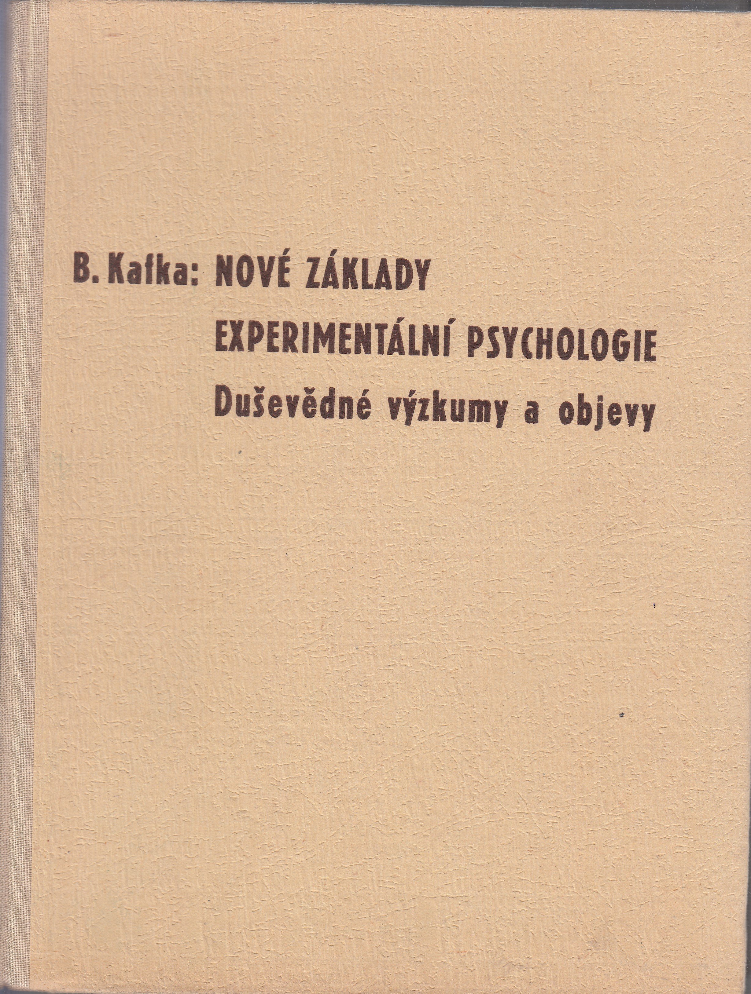 Nové základy experimentální psychologie : duševědné výzkumy a objevy