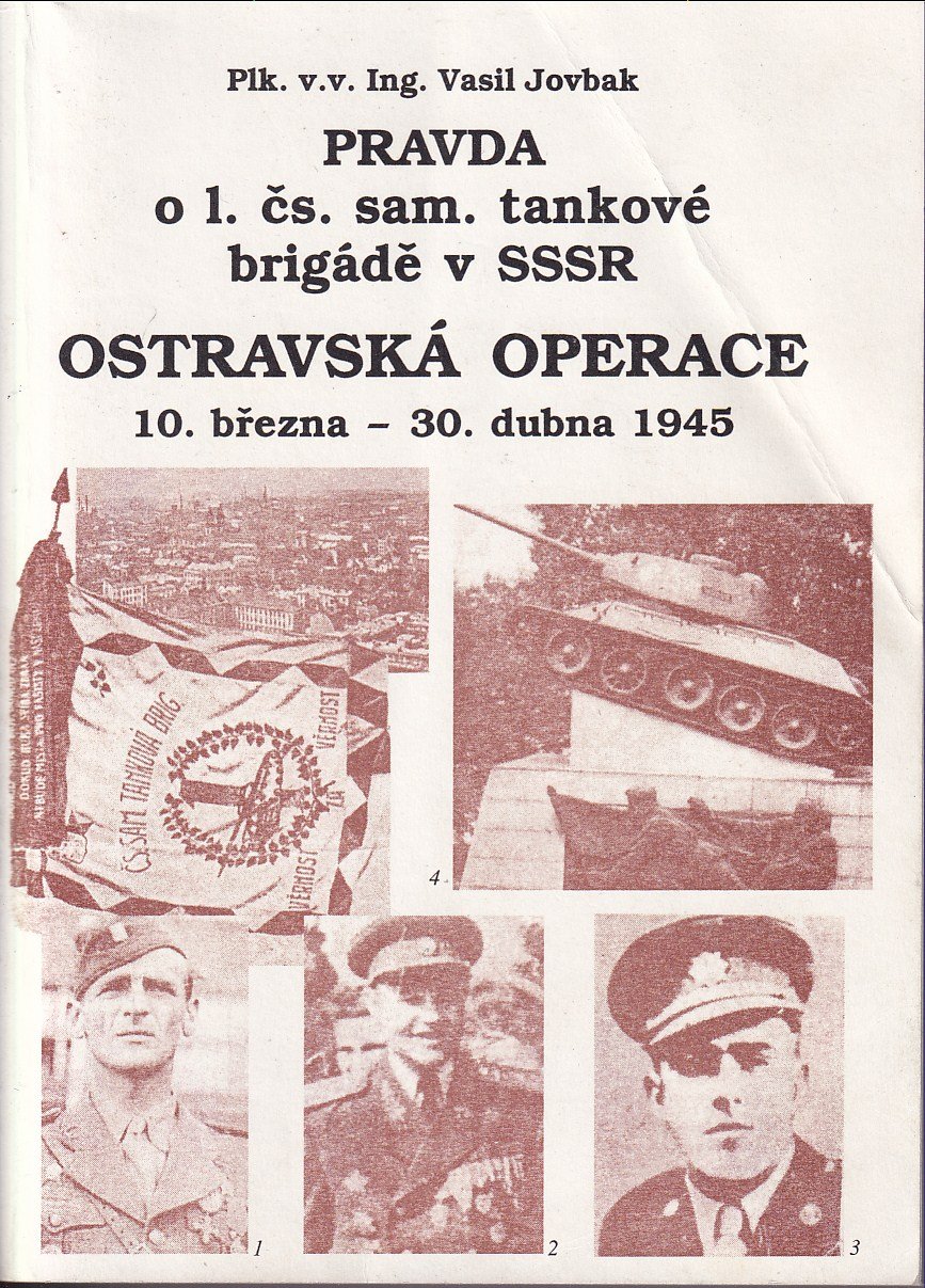 Pravda o 1. čs. sam. tankové brigádě v SSSR : Ostravská operace 10. března - 30. dubna 1945 / podpis a věnování autora