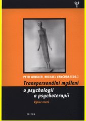 Transpersonální myšlení v psychologii a psychoterapii : výbor textů