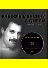 Freddie Mercury & Queen : excentrický fenomén