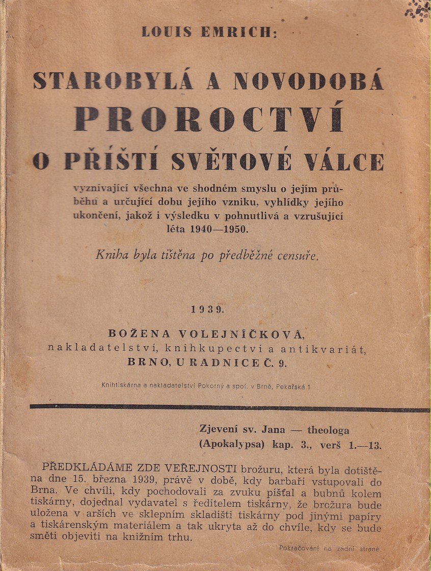 Starobylá a novodobá proroctví  o příští světové válce vyznívající všechna ve shodném smyslu o jejím průběhu a určující dobu jej