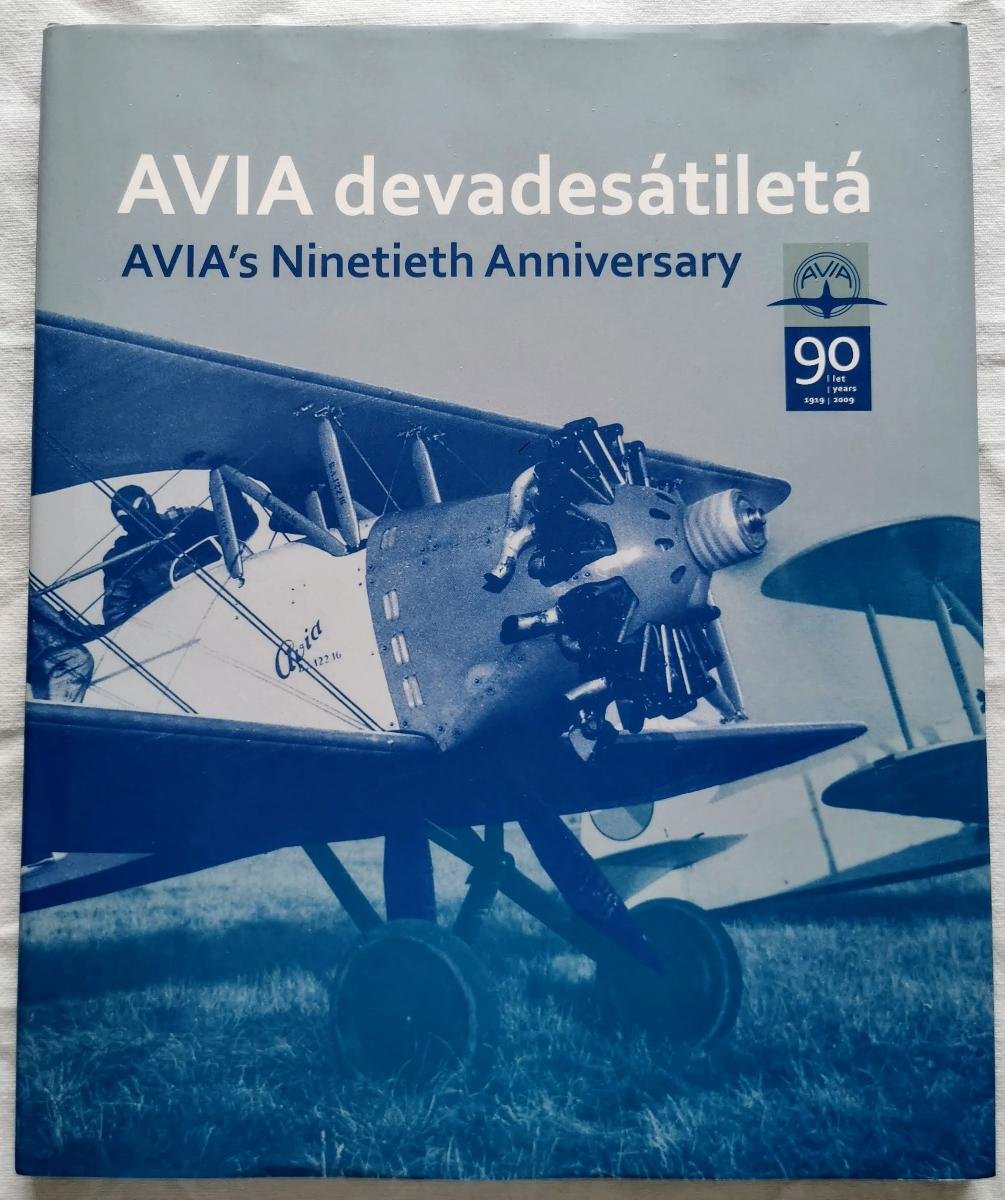 AVIA devadesátiletá 1919 - 2009/ AVIA's Ninetieth Anniversary 1919 - 2009