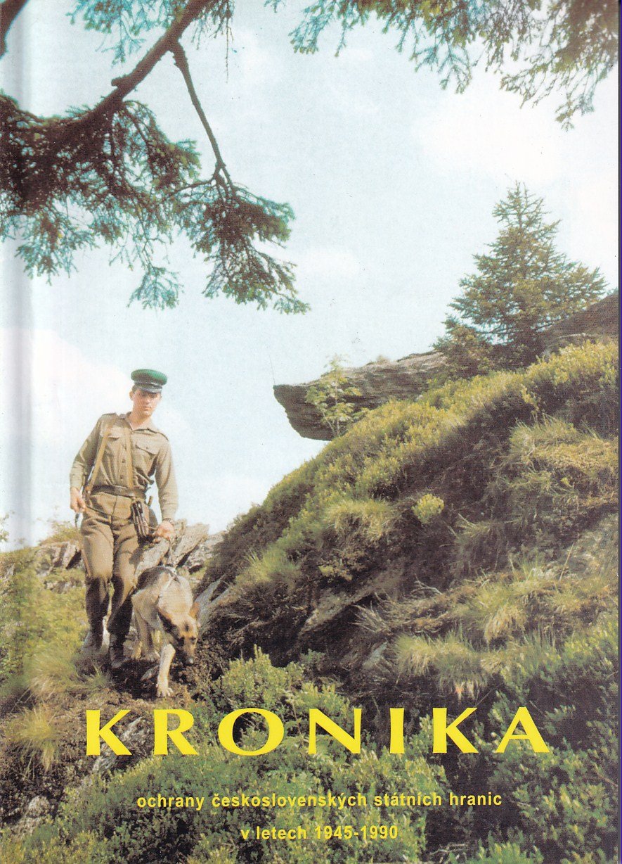 Kronika ochrany československých státních hranic v letech 1945 - 1990 v datech a heslech