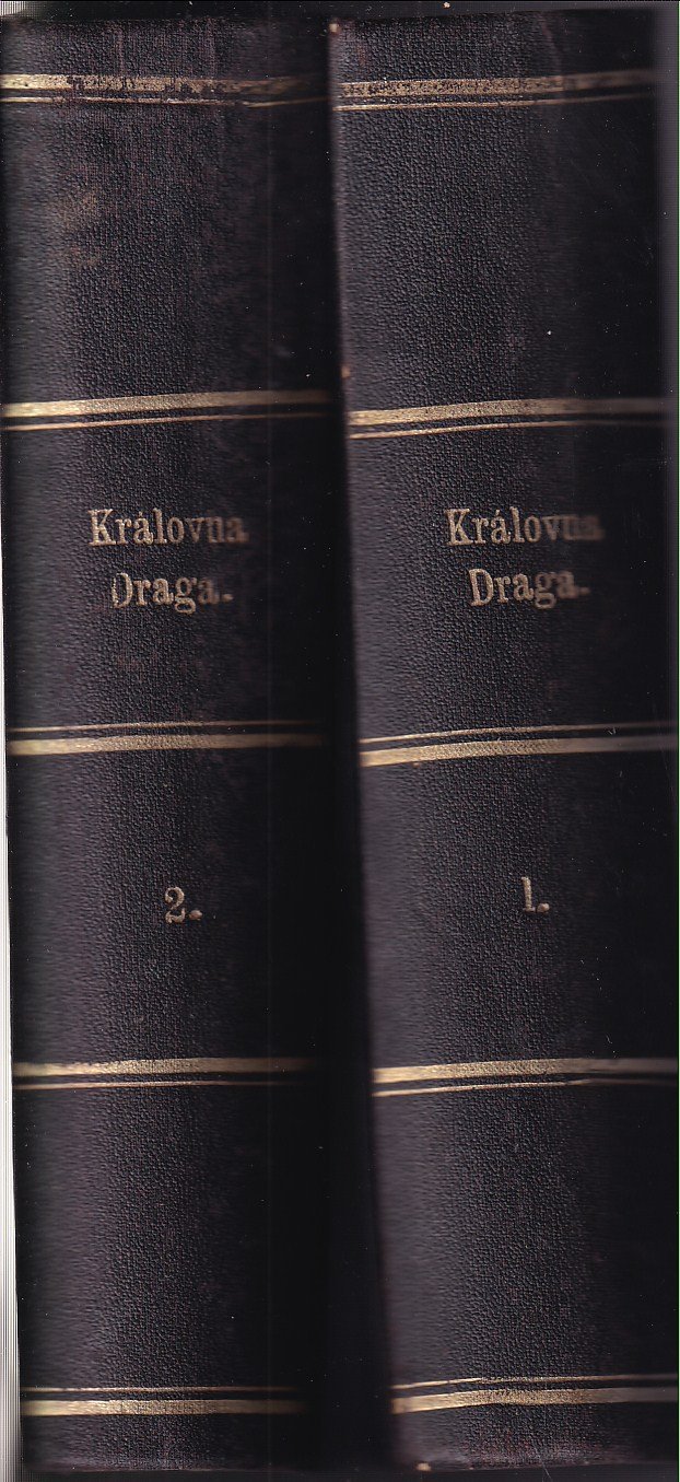 Královna Draga aneb Krvavý převrat na srbském trůně - 2 svazky