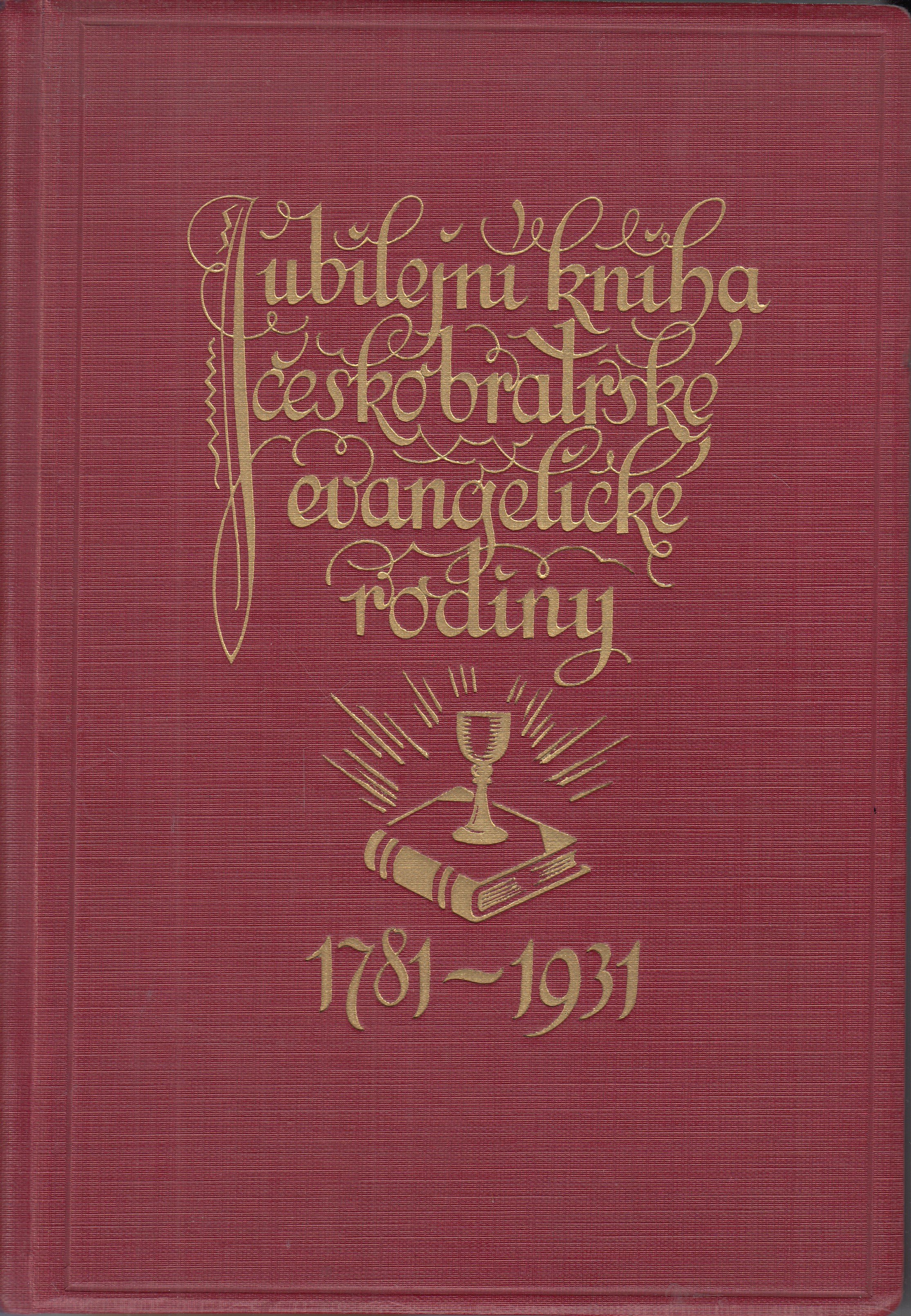 Jubilejní kniha českobratrské evangelické rodiny 1781 - 1931