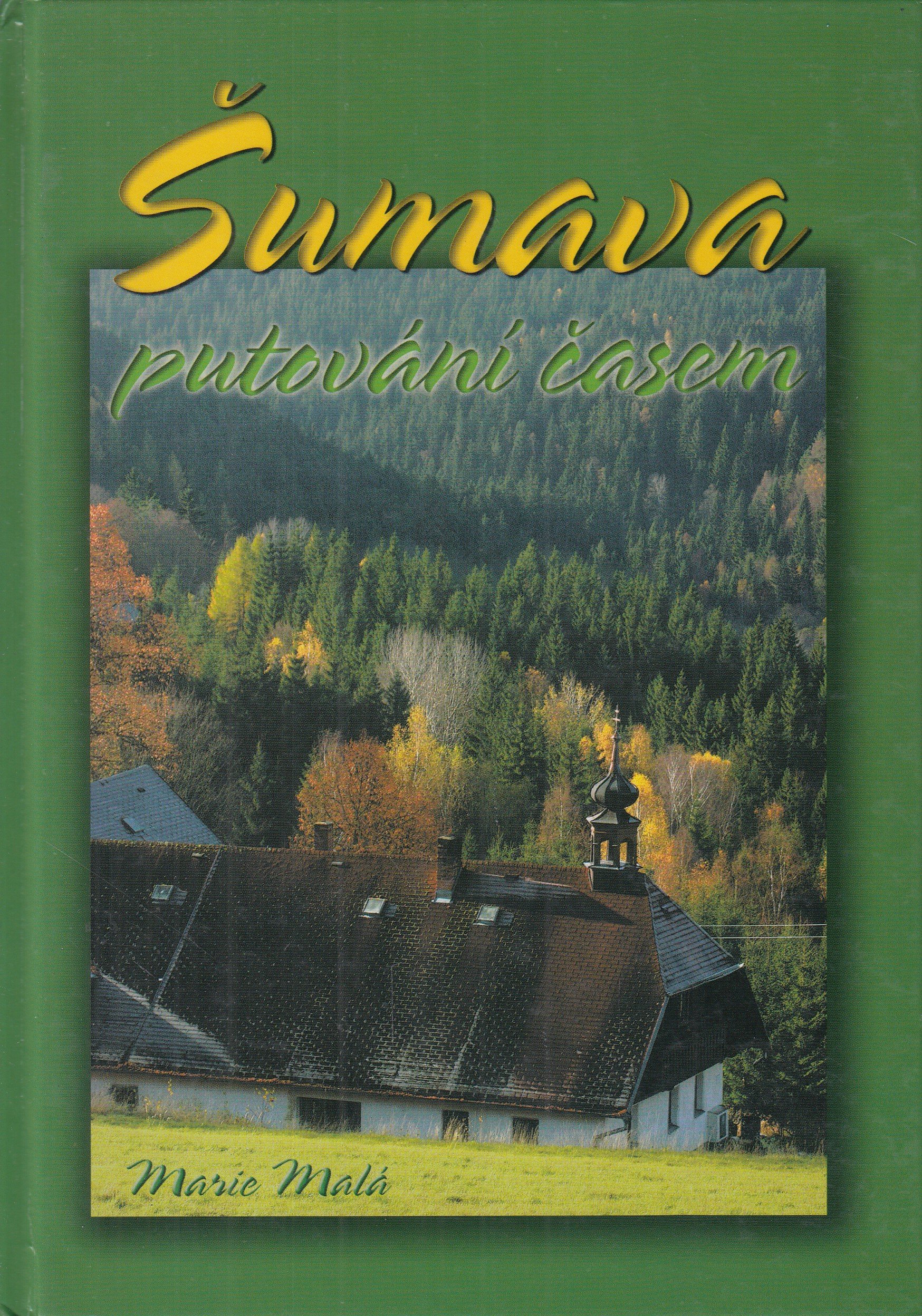 Šumava - putování časem