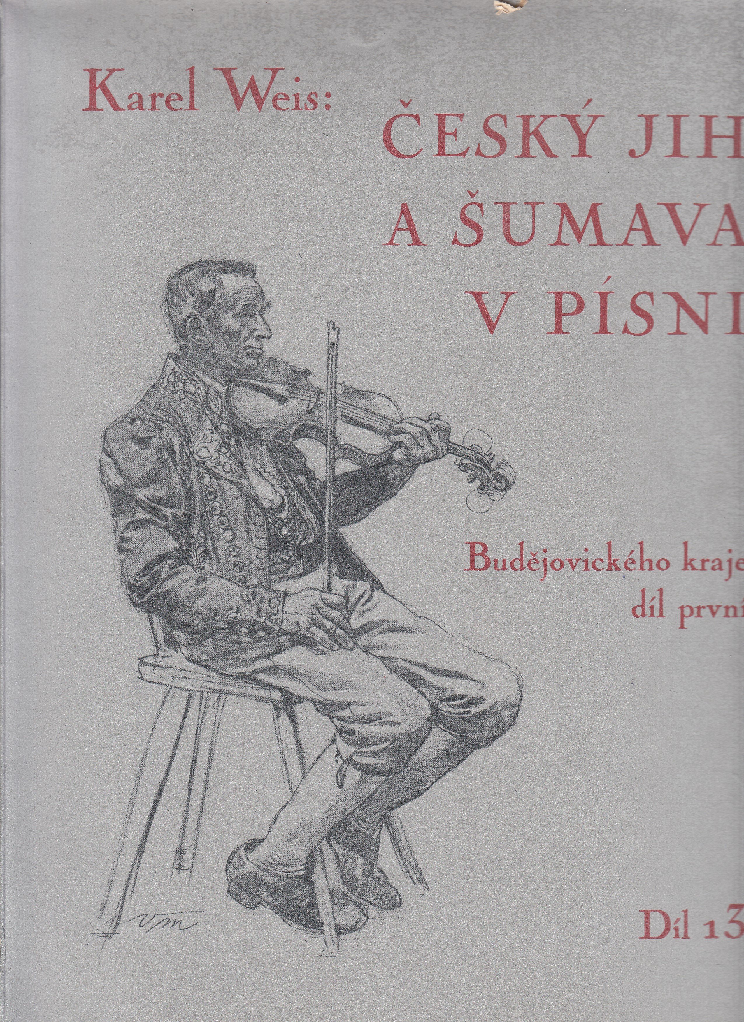 Český jih a Šumava v písni - díl 13. - Budějovického kraje - díl I. - noty