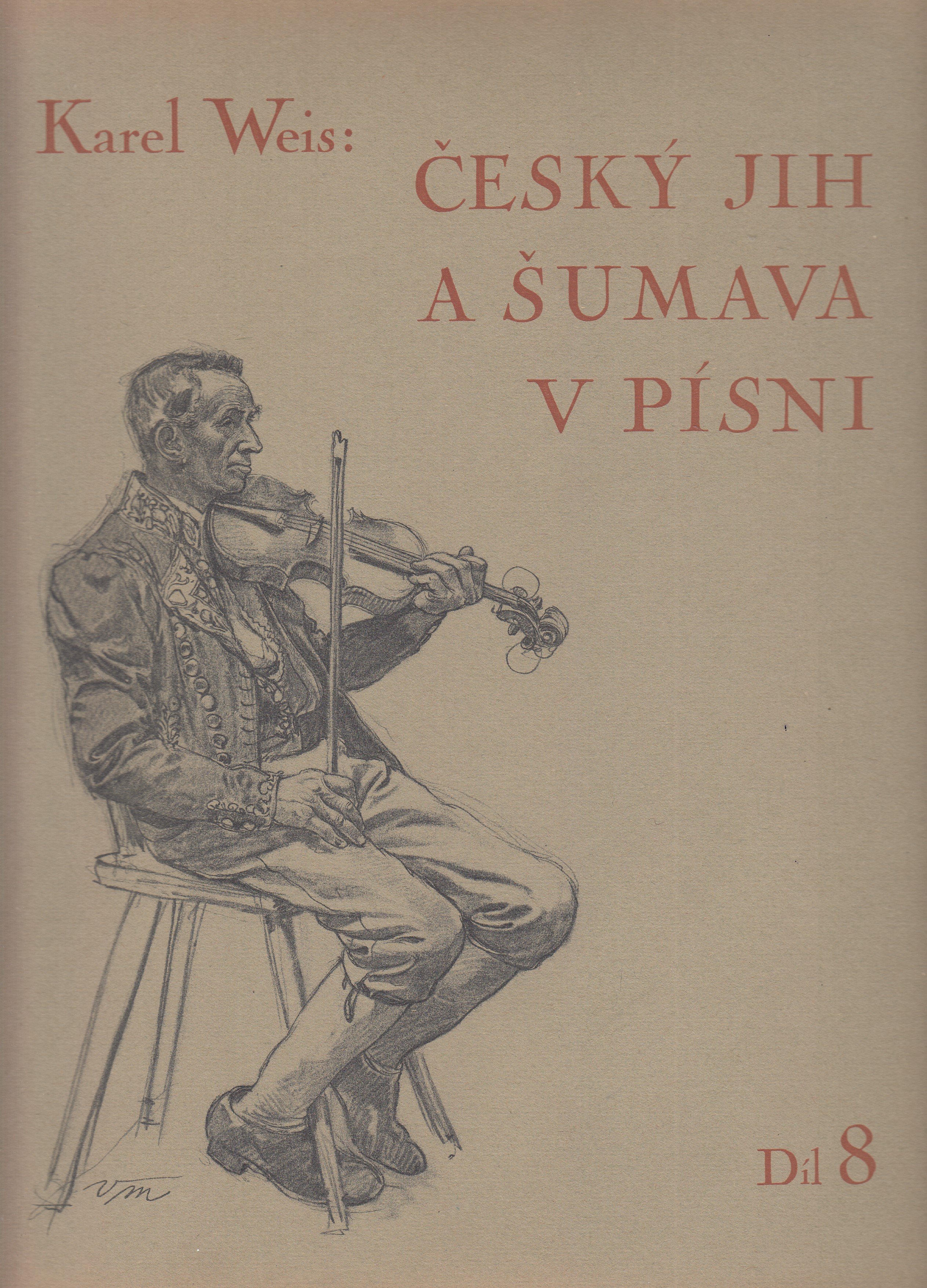 Český jih a Šumava v písni díl 8. - Blaťáckých písní nových i nově zpracovaných - část 2. - noty