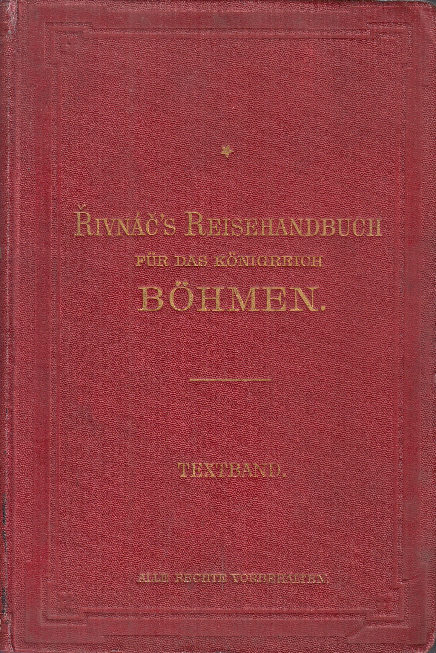 Řivnáč’s Reisehandbuch für das Königreich Böhmen - Textband