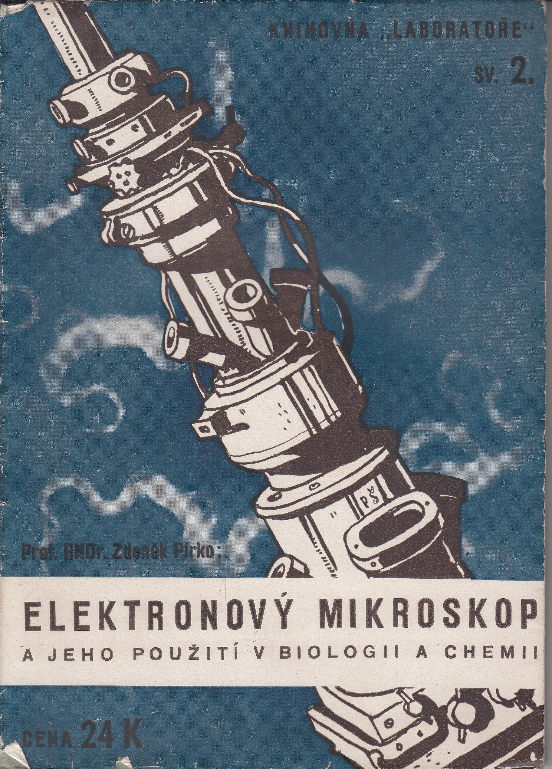 Elektronový mikroskop a jeho použití v biologii a v chemii