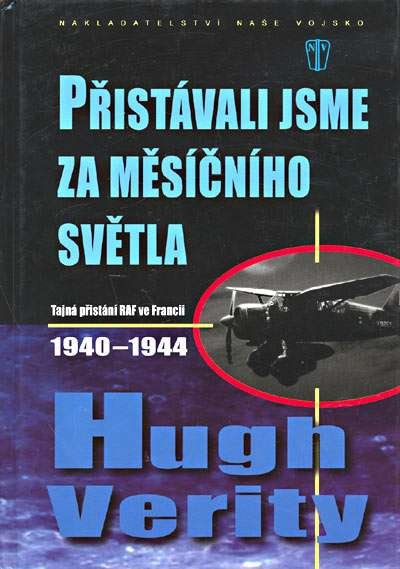 Přistávali jsme za měsíčního světla : tajná přistání RAF ve Francii 1940-1944