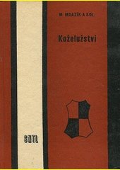 Koželužství : pomocná kniha pro odborná učiliště, učňovské školy a střední odbornou školu