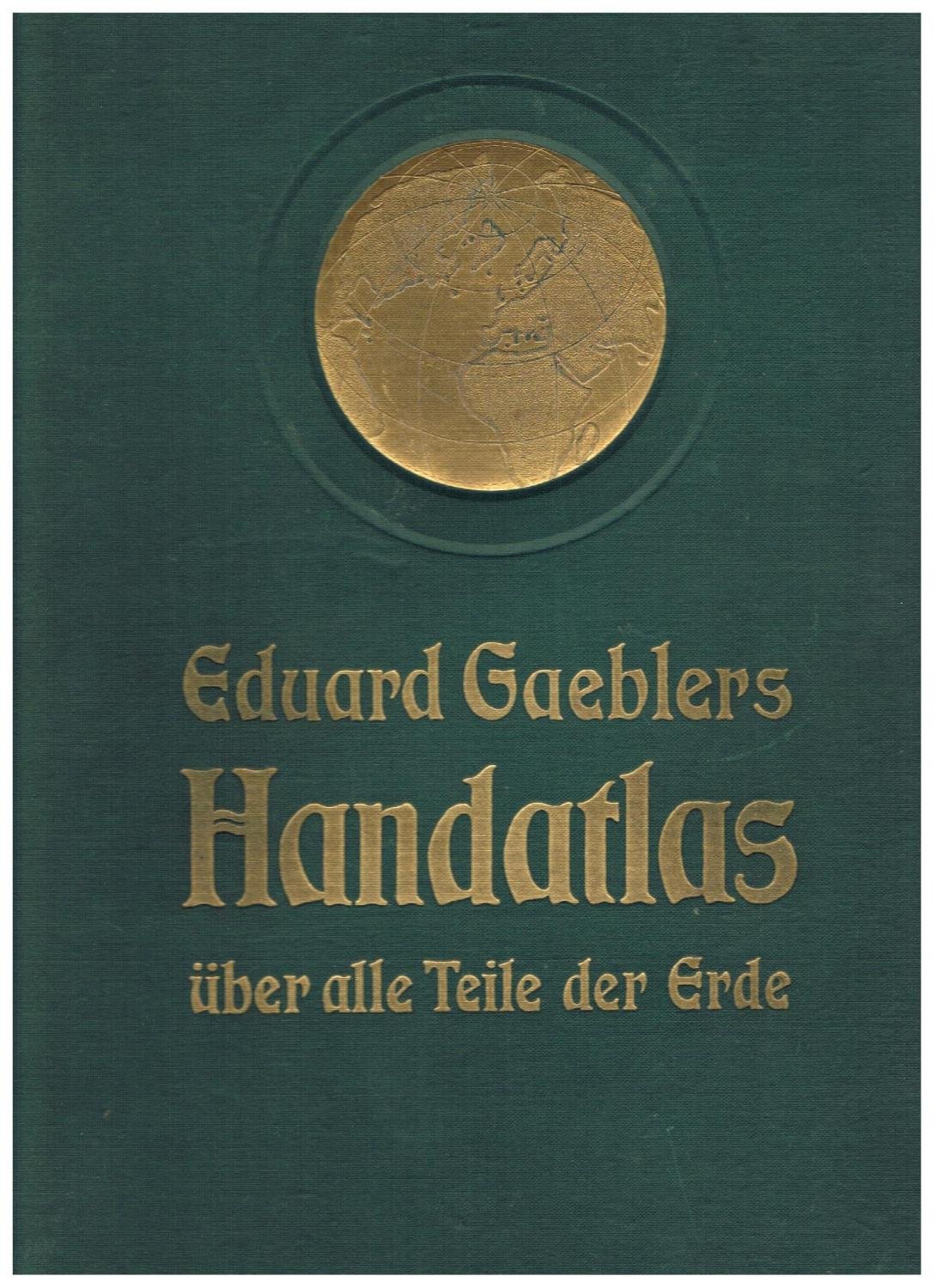 Eduard Gaeblers Handatlas über alle Teile der Erde