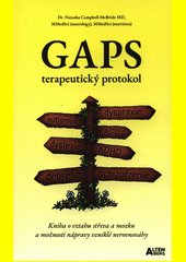 GAPS : terapeutický protokol : kniha o vztahu střeva a mozku a možnosti nápravy vzniklé nerovnováhy