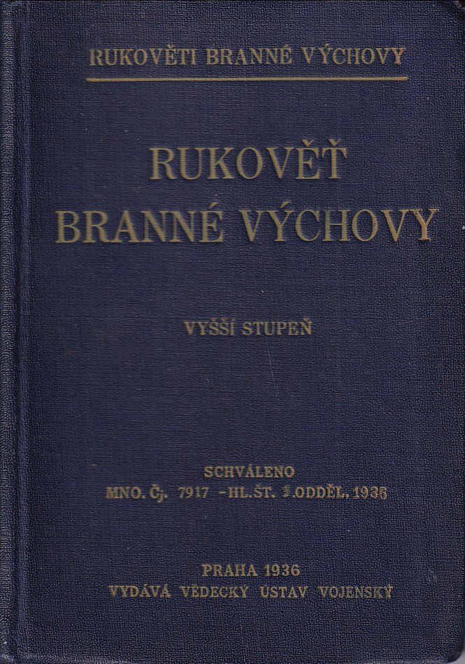 Rukověť branné výchovy : vyšší stupeň : schváleno MNO č.j. 7917 hl. št. 3. odděl. 1936