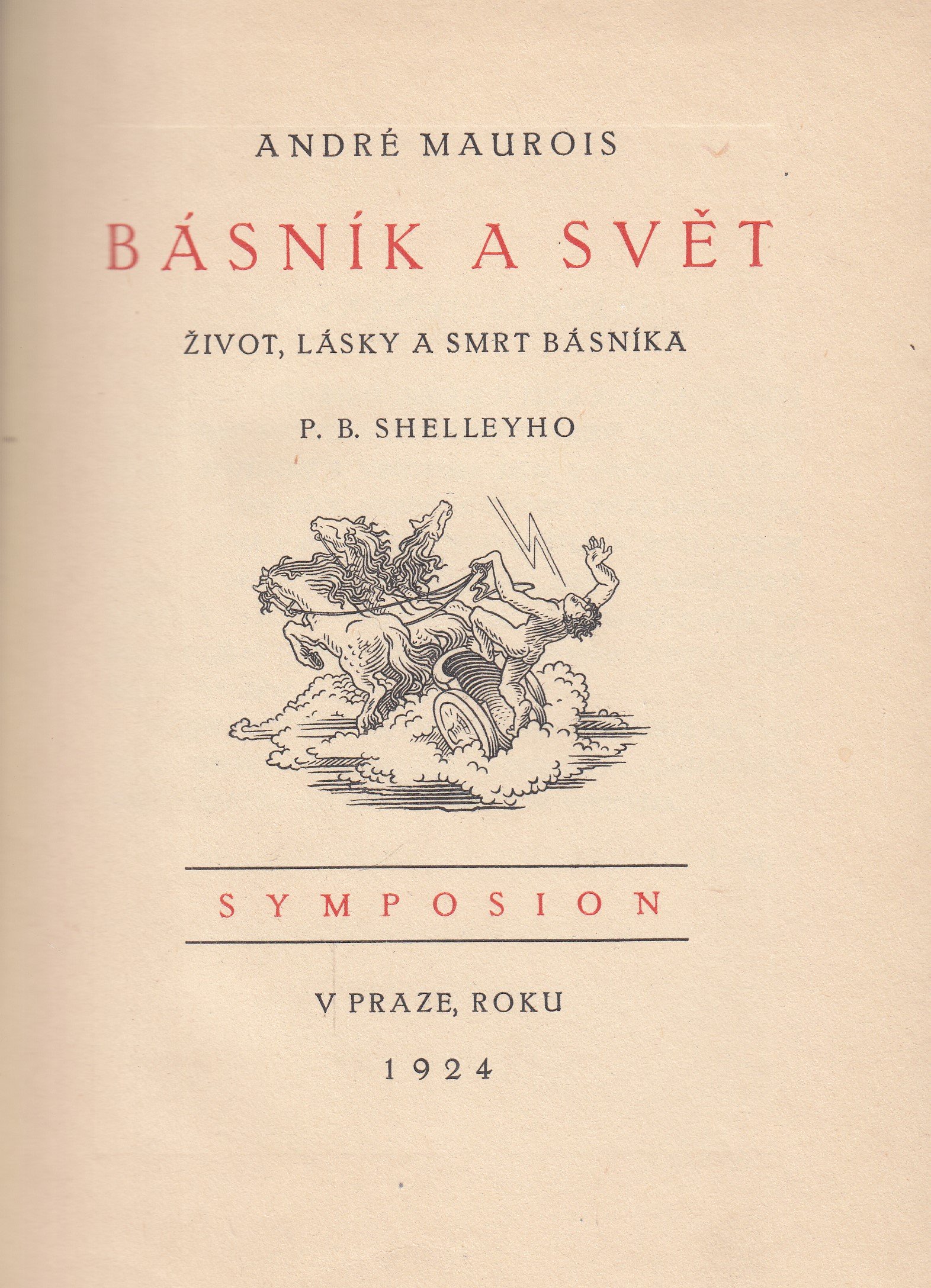 Básník a svět : Život, lásky a smrt básníka P. B. Shelleyho