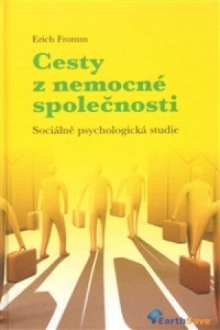 Cesty z nemocné společnosti : sociálně psychologická studie