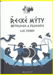 Řecké mýty : mytologie a filosofie