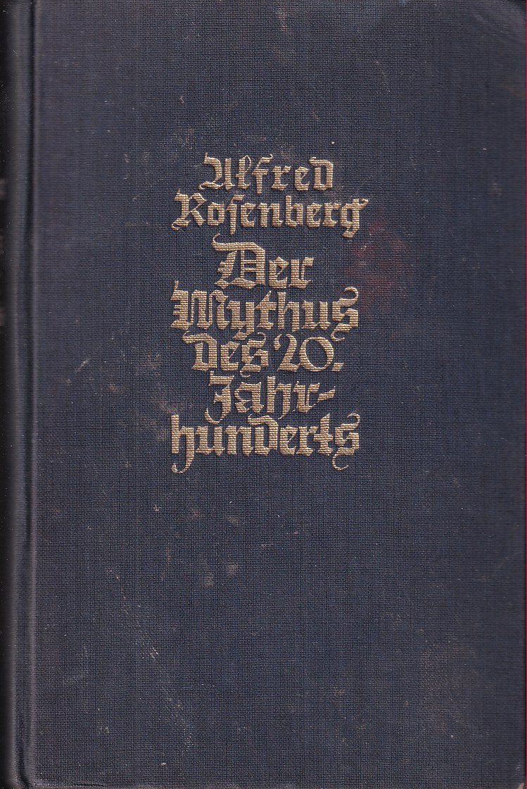 Der Mythus des 20. Jahrhunderts : Eine Wertung der seelisch-geistigen Gestaltenkämpfe unserer Zeit / von Alfred Rosenberg