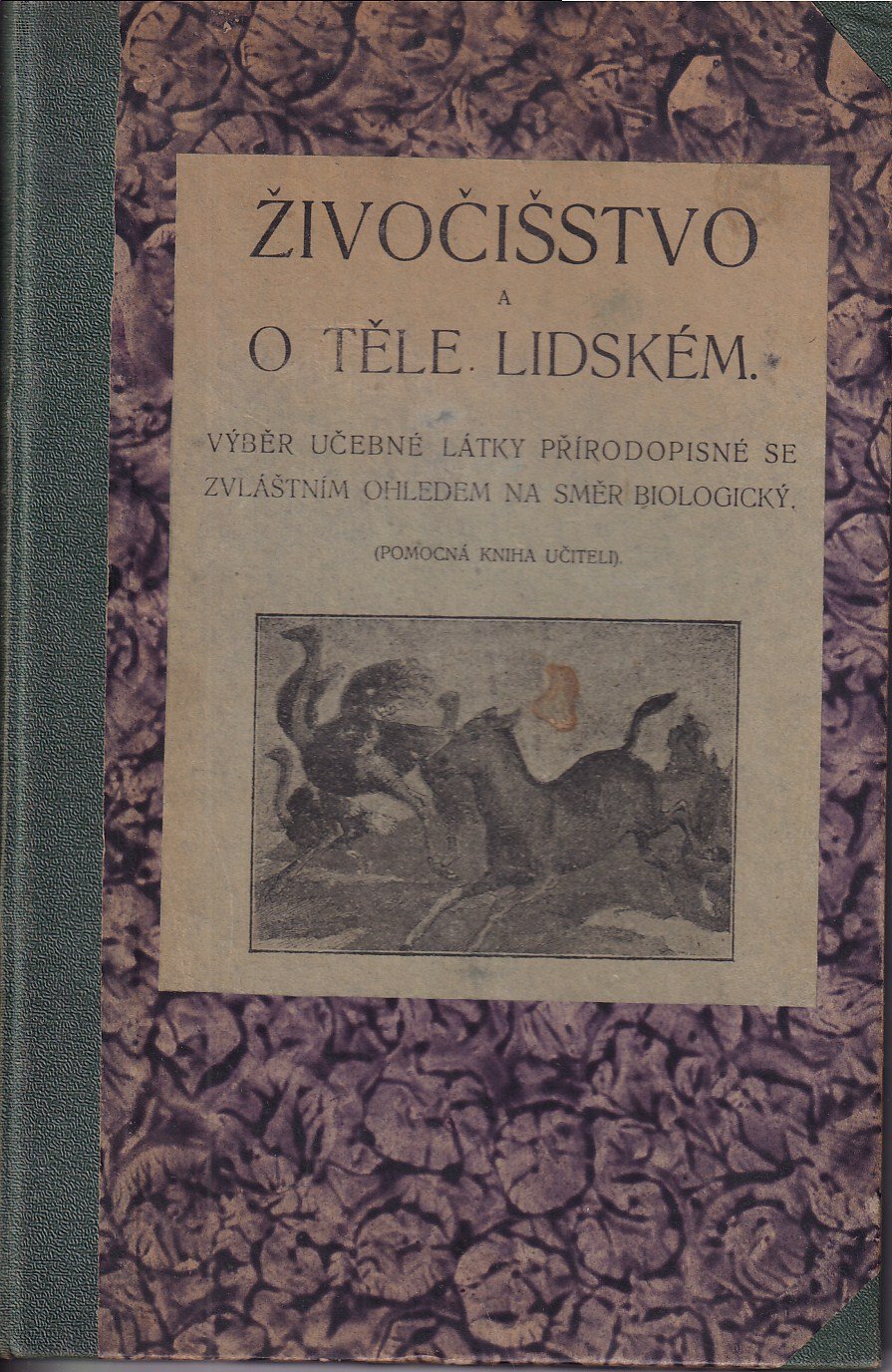 Živočišstvo a o těle lidském : výběr učebné látky přírodopisné se zvláštním ohledem na směr biologický