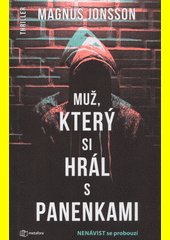 Muž, který si hrál s panenkami