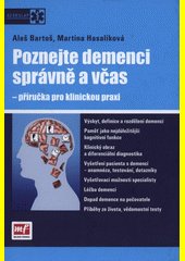 Poznejte demenci správně a včas : příručka pro klinickou praxi