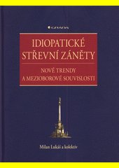 Idiopatické střevní záněty : nové trendy a mezioborové souvislosti