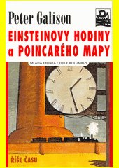 Einsteinovy hodiny a Poincarého mapy : říše času