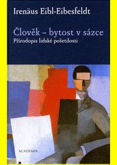 Člověk - bytost v sázce : přírodopis lidské pošetilosti